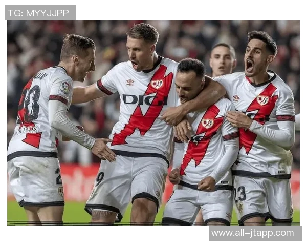 西甲分析：巴列卡诺主场面对强敌恐难以取胜